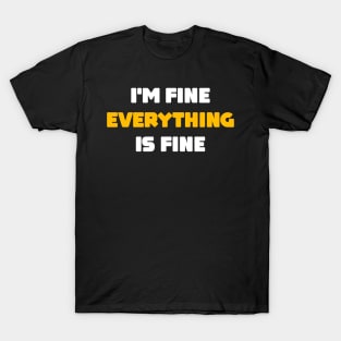 Im fine T-Shirt